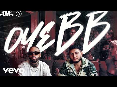 Omar Montes, Nicky Jam - Oye BB (Official Video)