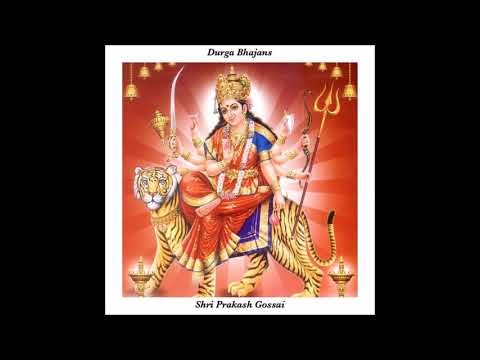 Shri Prakash Gossai&ndash;Durga Bhajans Full CD