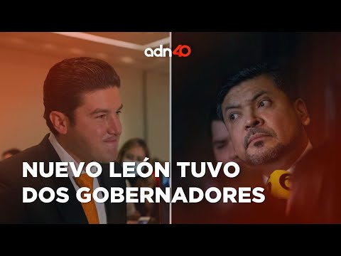 &iquest;Qué está pasando en Nuevo León y cuántos gobernadores tiene? |  Todo personal