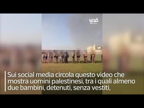 I ragazzini di Gaza detenuti e senza vestiti: il video in rete