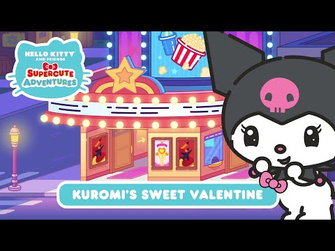 Kuromi&rsquo;s Sweet Valentine | Hello Kitty and Friends Supercute Adventures S4 EP 6