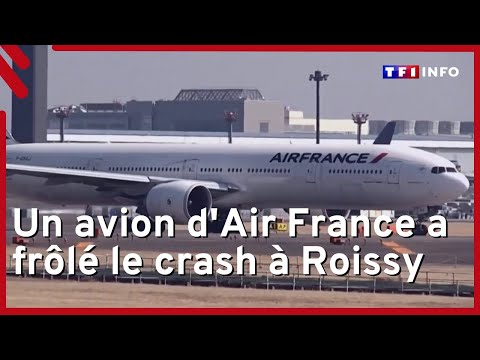 Un avion d'Air France a fr&ocirc;l&eacute; le crash &agrave; Roissy