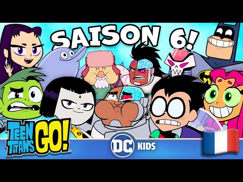 MEILLEURS moments de la saison 6 ! Partie 1 | Teen Titans Go! en Fran&ccedil;ais 🇫🇷 | 