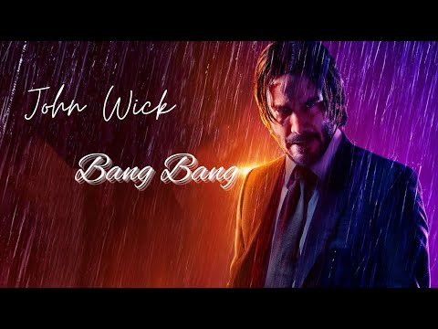 John Wick - Bang Bang