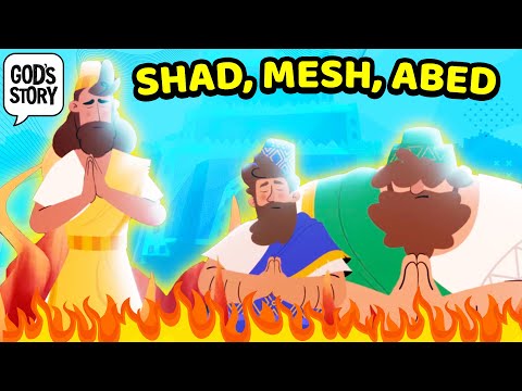 God's Story: Shadrach, Meshach and Abednego