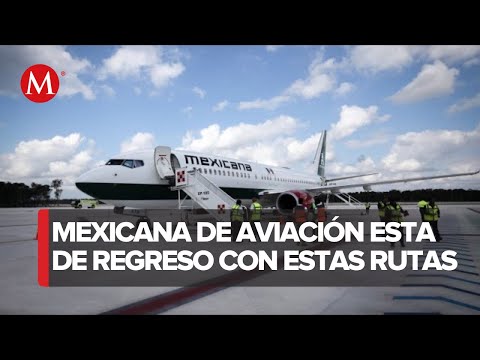 Estos son los destinos que cubrir&aacute; Mexicana de Aviaci&oacute;n