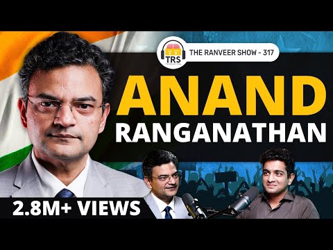 Anand Ranganathan: Brutal, Neutral &amp; Honest - Indian Political Truths | The Ranveer Show 317