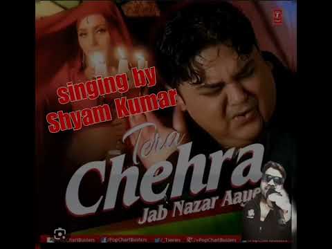 album song-Tera chehra jab Nazar aaye-singar-Adnan Swami ji-singing by-