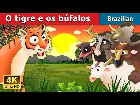 O tigre e os b&uacute;falos | Contos de Fadas | Brazilian Fairy Tales