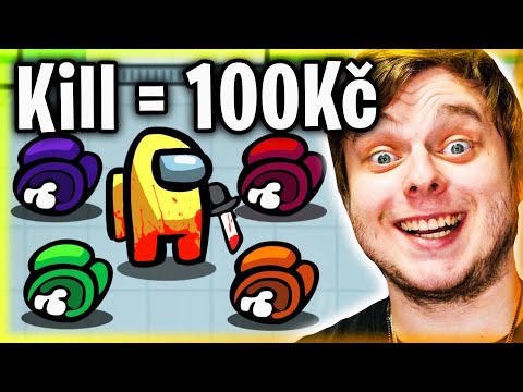 AMONG US, ALE KILL = 100 KČ🤑 | Morry&amp;