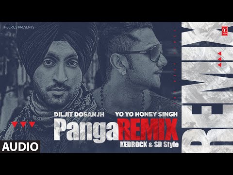 PANGA Song (Remix) | Yo Yo Honey Singh | Diljit Dosanjh | Kedrock &amp; SD Style | T-Series