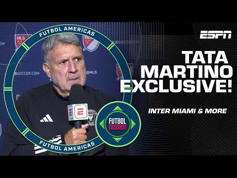 Tata Martino EXCLUSIVE! Inter Miami, Lionel Messi, transfers AND MORE | Futbol Americas | ESPN FC