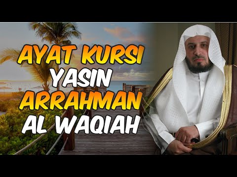 Ayat Kursi Surah Yasin, Al-Waqiah, Ar-Rahman, Paling Merdu | Suara yang Bikin Hati Tenteram Merdu