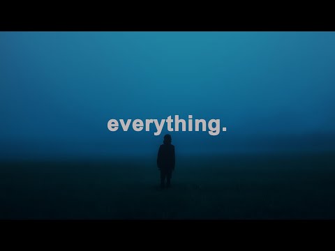 everything.