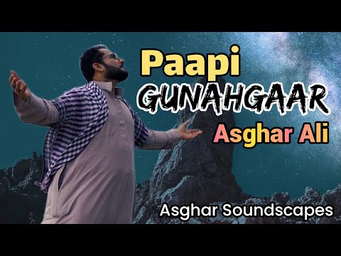 Asghar Ali - Paapi (Official Kalaam)