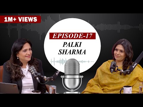 ANI Podcast with Smita Prakash | EP-17 | Palki Sharma, Managing Editor, Network 18