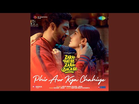 Phir Aur Kya Chahiye (From &quot;Zara Hatke Zara Bachke&quot;)