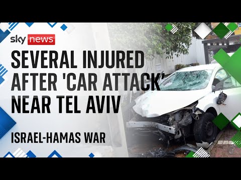 Israel-Hamas war: Several injured after reports of 'car attack and stabbing' near Tel Aviv