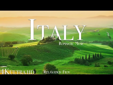 ITALY Relaxation Film 4K - Romantic Relaxing Music - Nature 4k Video UltraHD