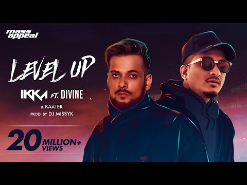 IKKA Ft. DIVINE &amp; Kaater - Level Up (Official Video ) | Mass Appeal India | New Song 2020