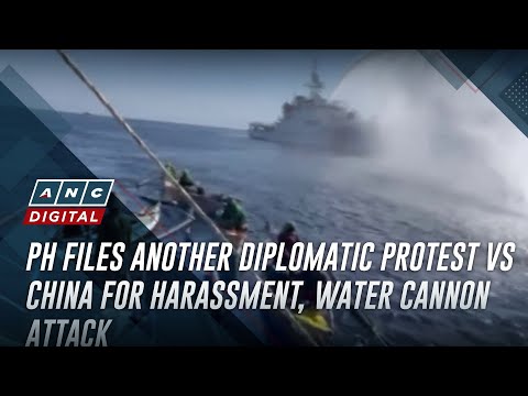 PH files another diplomatic protest vs China for harassment, water cannon attack | ANC