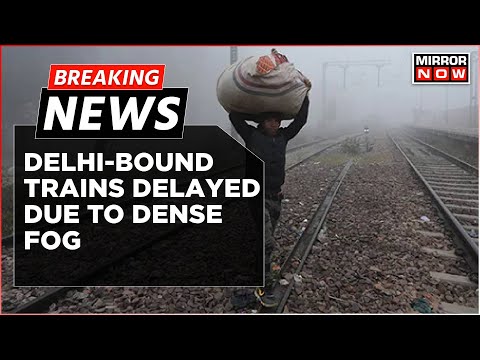 Breaking News | Over 20 Delhi-Bound Trains Delayed Again Due To Dense Fog And Low Visibility