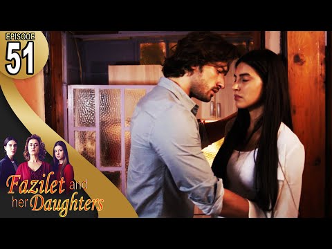 Fazilet and Her Daughters - Episode 51 (English Subtitle) | Fazilet Hanim ve Kizlari