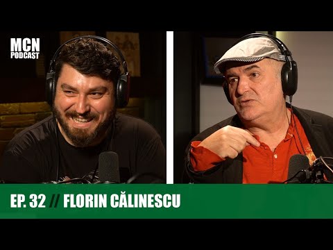 M.C.N. Podcast 32 | Florin Călinescu: &rdquo;Nu e nimeni interesat de viața pe care o trăiești.&rdquo;