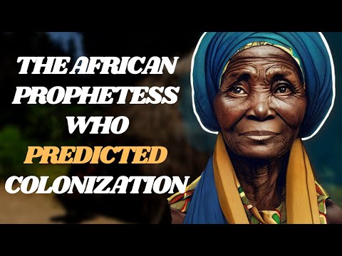 The African Prophetess Who Predicted Colonization