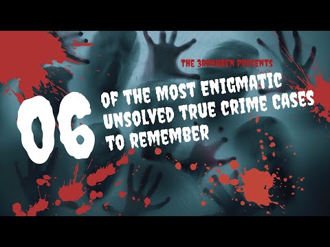 6 Unsettling True Crime Cases