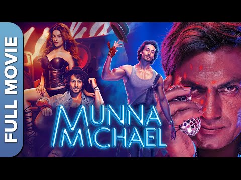 मुन्ना माइकल | Munna Michael | Tiger Shroff, Nawazuddin Siddiqui, Nidhhi Agerwal | Superhit Movie