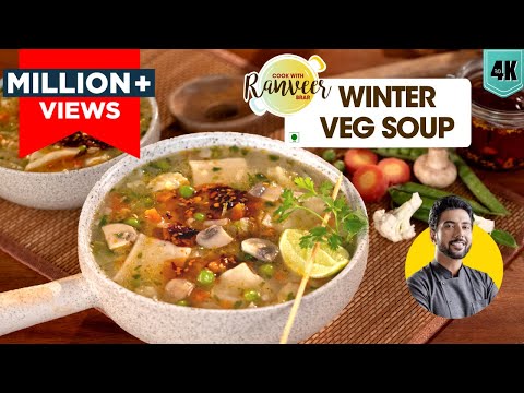 Mixed Veg Soup Winter spl | सेहतमंद वेज सूप सर्दियों के लिए | Healthy veg Soup recipe | Chef Ranveer