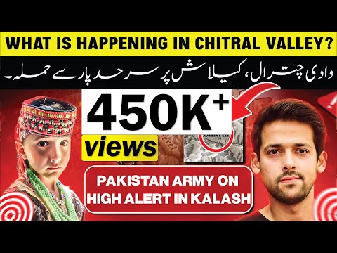 What is Happening in Chitral?| Pakistan Army on High Alert in Kalash Valley | Syed Muzammil Official