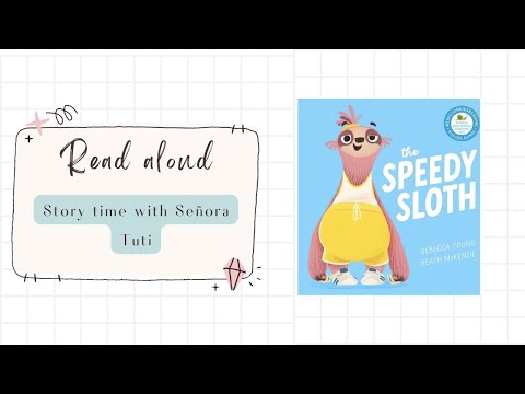 The speedy Sloth - (read aloud) - Storytime with Se&amp;ntilde;ora Tuti