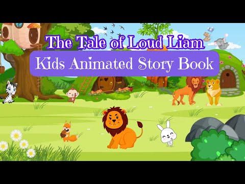 The Tale of Loud Liam - A Roaring Lesson in Kindness - Kids Animated Audio Book.