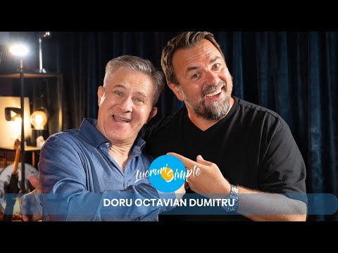 PODCAST LUCRURI SIMPLE | S.3 EP.31 | DORU OCTAVIAN DUMITRU