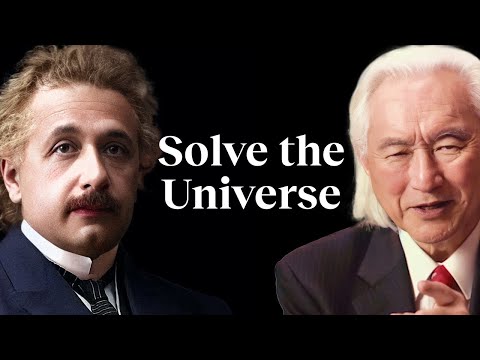 Einstein failed to solve the Universe. Here&amp;rsquo;s what it would take to succeed. | Michio Kaku