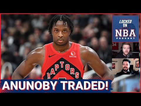 Reaction: Toronto Raptors Trade OG Anunoby To New York Knicks For RJ Barrett &amp; Immanuel Quickley