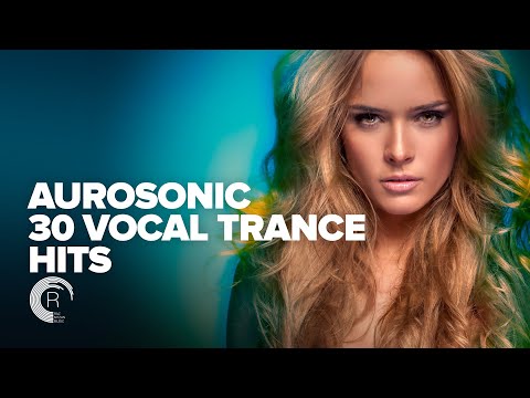 AUROSONIC - 30 VOCAL TRANCE HITS (FULL ALBUM)