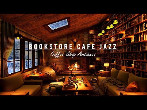 Cozy Jazz Music &amp; Bookstore Cafe Ambience with Relaxing Smooth Piano Jazz Music for Study, Sleeping