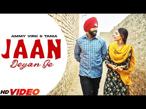 JAAN DEYAN GE - B PRAAK (HD VIdeo) | Ammy Virk &amp; Tania | Jaani | Latest Punjabi Songs 2023