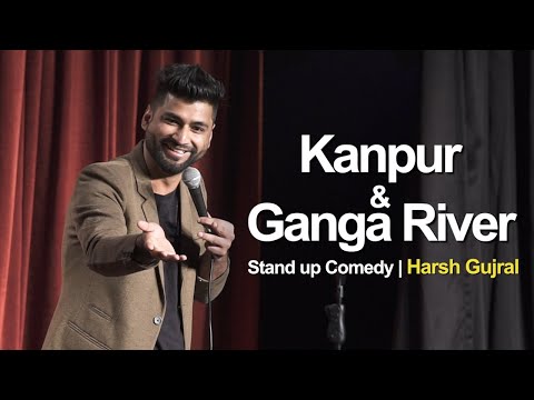 Kanpur &amp; River Ganga - Stand Up Comedy by Harsh Gujral