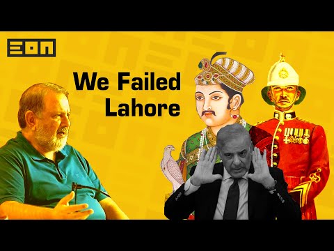 Lahore Is Poorly Planned | Eon Podcast