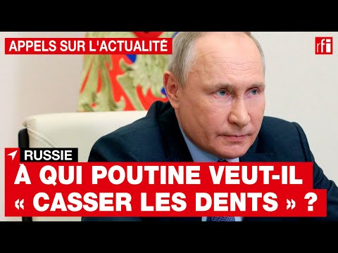 Russie : &agrave; qui Poutine veut-il &laquo; casser les dents &raquo; ?