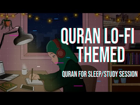 [Lofi theme] Quran for sleep/Study Session📚 - Relaxing Quran recitation - Juz Amma 30