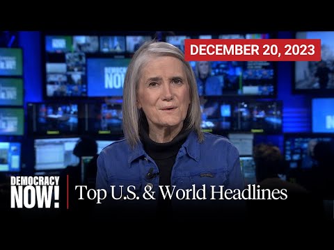 Top U.S. &amp; World Headlines &mdash; December 20, 2023