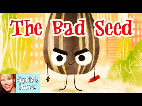 🌻 Kids Book Read Aloud: THE BAD SEED (Making Positive Changes) by Jory John and Pete Oswald