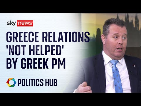 Minister says UK relations with Greece 'not helped' by Greek PM raising Elgin Marbles