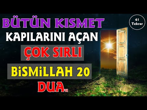 B&uuml;t&uuml;n Kısmet Kapılarını A&ccedil;an &Ccedil;ok Sırlı Bismillah 20 Duası