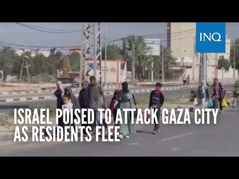 Israel poised to attack Gaza City as residents flee